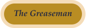 The Greaseman