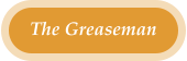 The Greaseman
